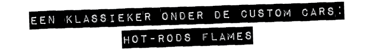 EEN KLASSIEKER ONDER DE CUSTOM CARS: HOT RODS flames