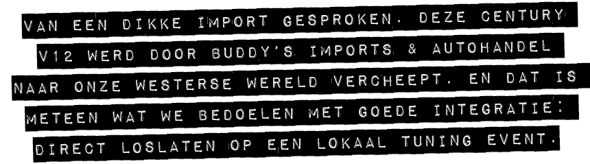 VAN EEN DIKKE IMPORT GESPROKEN. DEZE CENTURY V12 WERD DOOR BUDDY’S IMPORTS & AUTOHANDEL NAAR ONZE WESTERSE WERELD VER...