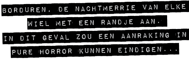 borduren, de nachtmerrie van elke wiel met een randje aan. In dit geval zou een aanraking in pure horror kunnen eindi...