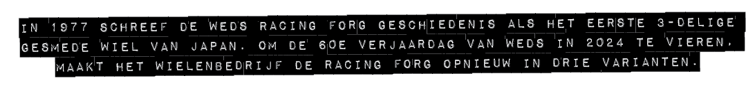 In 1977 schreef de Weds Racing Forg geschiedenis als het eerste 3 delige gesmede wiel van Japan. Om de 60e verjaardag...
